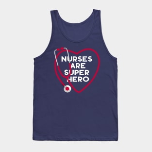 Nurses are super hero Tank Top